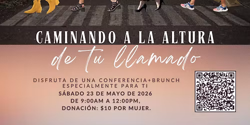 Conferencia para Mujeres 'Caminando a la Altura de tu Llamado'
