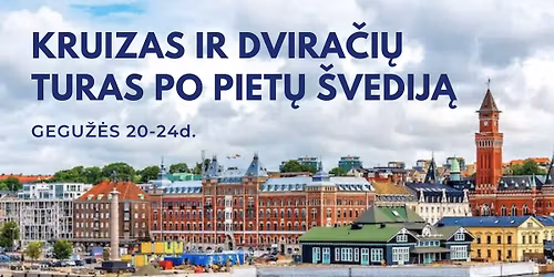 Kruizas ir dvira\u010di\u0173 turas po piet\u0173 \u0160vedij\u0105 bei Danij\u0105. GRUP\u0116 SURINKTA.