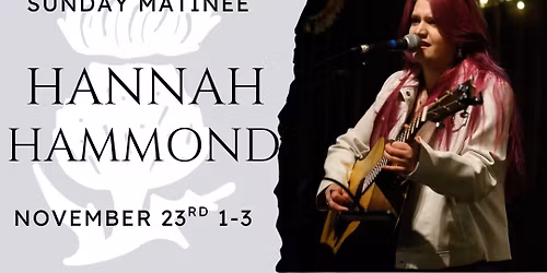Sunday Matinee: Hannah Hammond