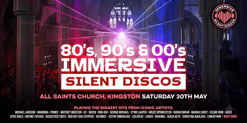 \ud83c\udfa7 80s, 90s &amp; 00s Silent Disco @ All Saints Church, Kingston