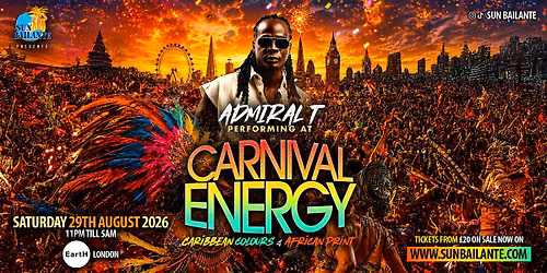 Admiral T @ Carnival Energy -  Notting Hill Carnival 2026 Warm up
