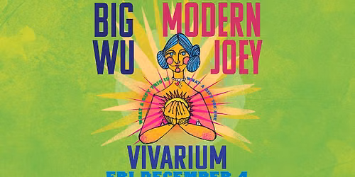 The Big Wu & Modern Joey