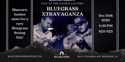 Bluecorn Bluegrass Boxing Day Xtravaganza!