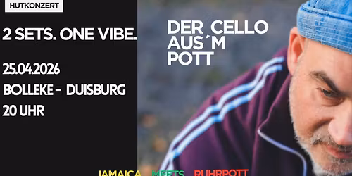 Der Cello aus\u2019m Pott meets Kushart Ruhrpott&Riddim  