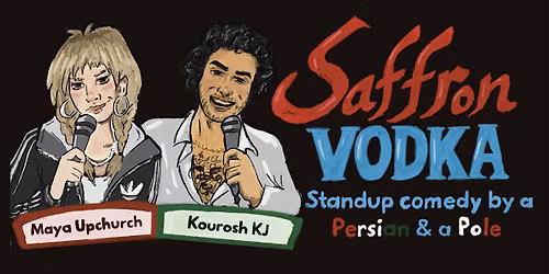 Saffron Vodka - Standup Comedy with a Persian and a Pole