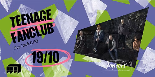 TEENAGE FANCLUB en concert (indie rock legends) \u00b7 March\u00e9 Gare LYON
