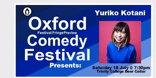 Yuriko Kotani: Work In Progress at Oxford Comedy Festival