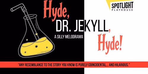 AUDITIONS: Hyde, Dr. Jekyll, Hyde! (A Silly Melodrama)