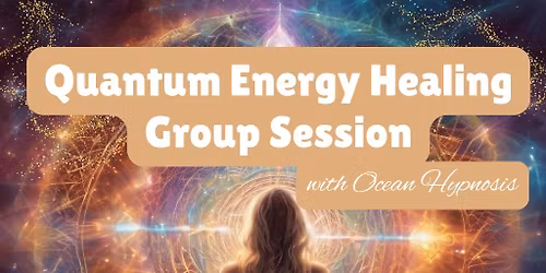 Quantum Energy Healing Group Session- Coral Springs, FL