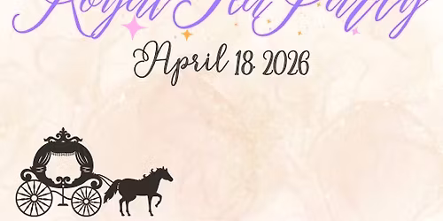 3rd Annual Royal Tea Party