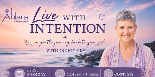 Live with Intention - A Gentle Journey Back to You with Indigo