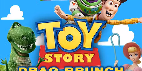 TOY STORY DRAG BRUNCH!