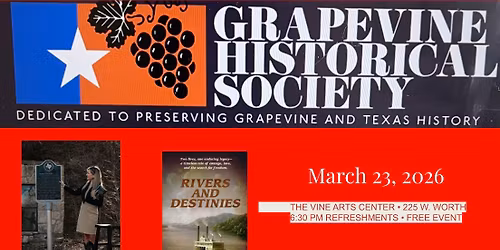 Grapevine Historical Society Rivers and Destines Book Talk