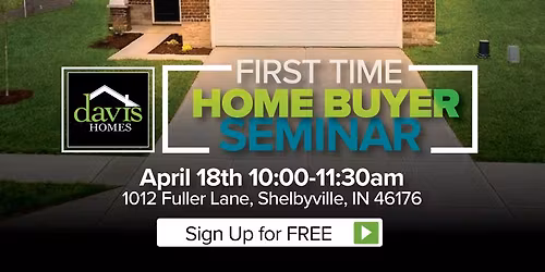 First Time Home Buyer Seminar - Shelbyville