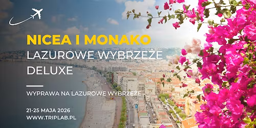 Lazurowe Wybrze\u017ce Deluxe: Nicea & Monako!
