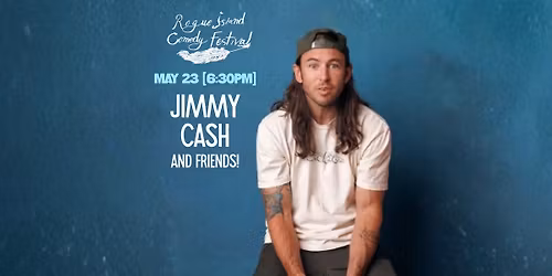 Jimmy Cash & Friends! [6:30 PM] \u273a Rogue Island Comedy Festival