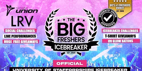 OFFICIAL Staffordshire Big Freshers Icebreaker - UK Largest Freshers Events - Sold Out 10 Years Running \ud83c\udfc6