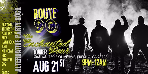 Route90 @ The Enchanted Pour in Tower District!