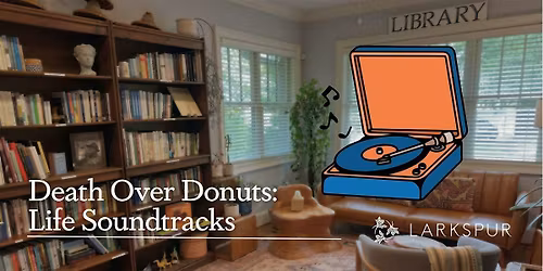 Death Over Donuts: Life Soundtracks