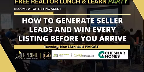 Free Realtor Lunch & Learn Party: [Generate Leads; Win Every Listing]