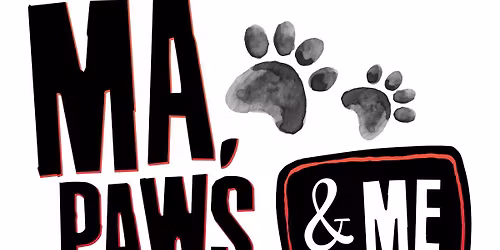 Meet & Greet Event with Ma, Paws & Me