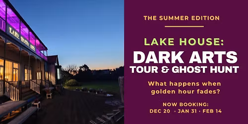 Dark Arts Tour & Ghost Hunt - Summer Series