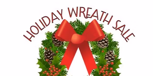 Annual Christmas Wreath Sale - Thanksgiving Weekend