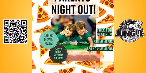 \ud83c\udf89 Parents Night Out, at The Jungle!\ud83e\udd77