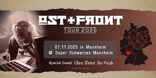 Ost+Front (+Eden Weint Im Grab) - Mannheim \/ MS Connexion [DE]