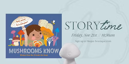 Friday StoryTime: Mushrooms Know