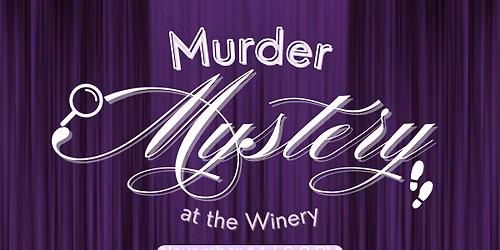 Murder Mystery at the Winery