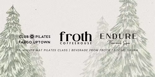 Sweat & Sleigh | Club Pilates x Froth Coffee House x Endure Thermal Spa