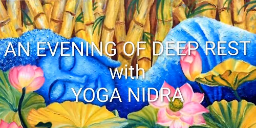An evening of deep rest with Yoga Nidra