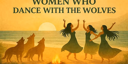 Embodied Movement: Women Who Dance With The Wolves
