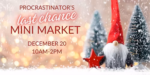 Procrastinator\u2019s Last Chance Mini Market