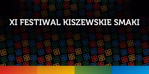 XI Festiwal Kiszewskie Smaki