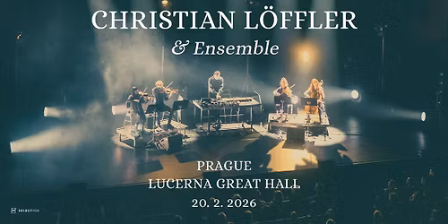Christian L\u00f6ffler \u2022 Until We Meet Again Tour \u2022 Velk\u00fd s\u00e1l Lucerna