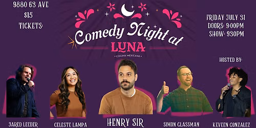 Comedy Night at Luna Cocina Mexicana, Featuring- Henry Sir.