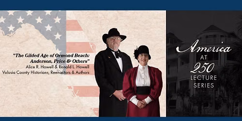 \u201cThe Gilded Age of Ormond Beach\u201d by Alice R. & Ronald L. Howell