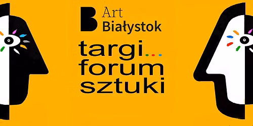 Art Bia\u0142ystok - Targi i Forum Sztuki