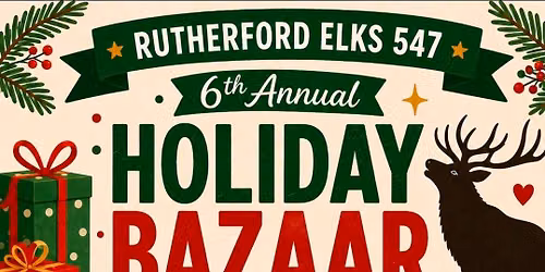 Rutherford Elks 6th Annual Holiday Bazaar 