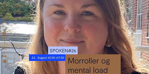 Forskerforedrag med Ida Aaskov Dolmer: Om morroller og mental load #SPOKEN26