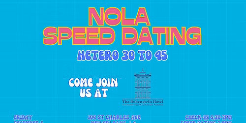 12\/5 - NOLA Speed Dating @ Rubenstein Hotel
