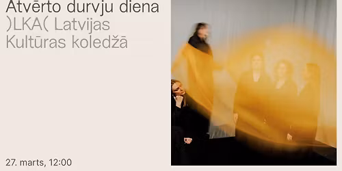 Atv\u0113rto durvju diena LKA Latvijas Kult\u016bras koled\u017e\u0101