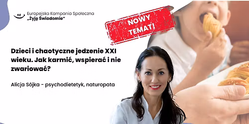 K\u0118DZIERZYN-KO\u0179LE - Dzieci i chaotyczne jedzenie XXI wieku. Jak karmi\u0107, wspiera\u0107 i nie zwariowa\u0107?