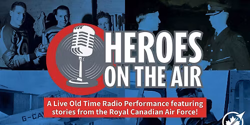 Heroes on the Air: A Live Radio Experience