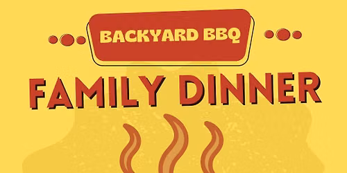 Family Dinner - Backyard BBQ