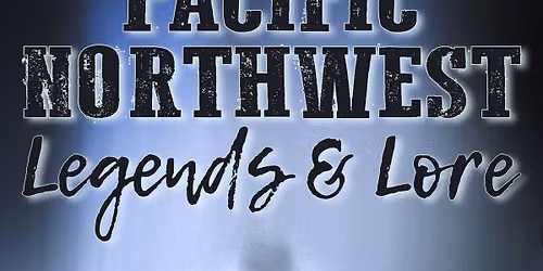 History Pub - Pacific Northwest Legends & Lore