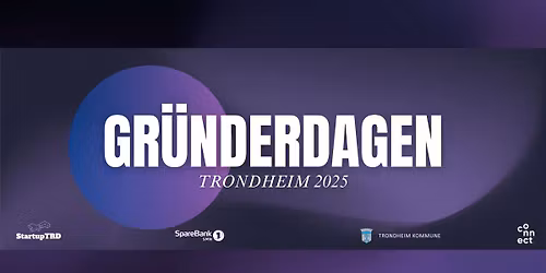 Gr\u00fcnderdagen Trondheim 2025