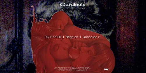CARDINALS | Concorde 2, Brighton - JOY. 